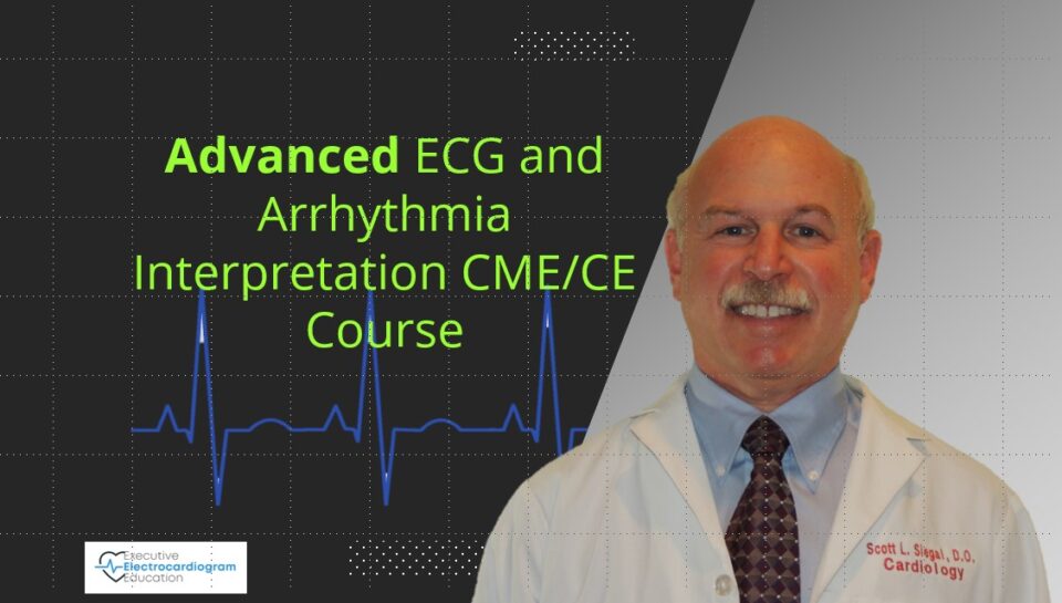 Advanced ECG and Arrhythmia Interpretation CME/CE Course Title Slide