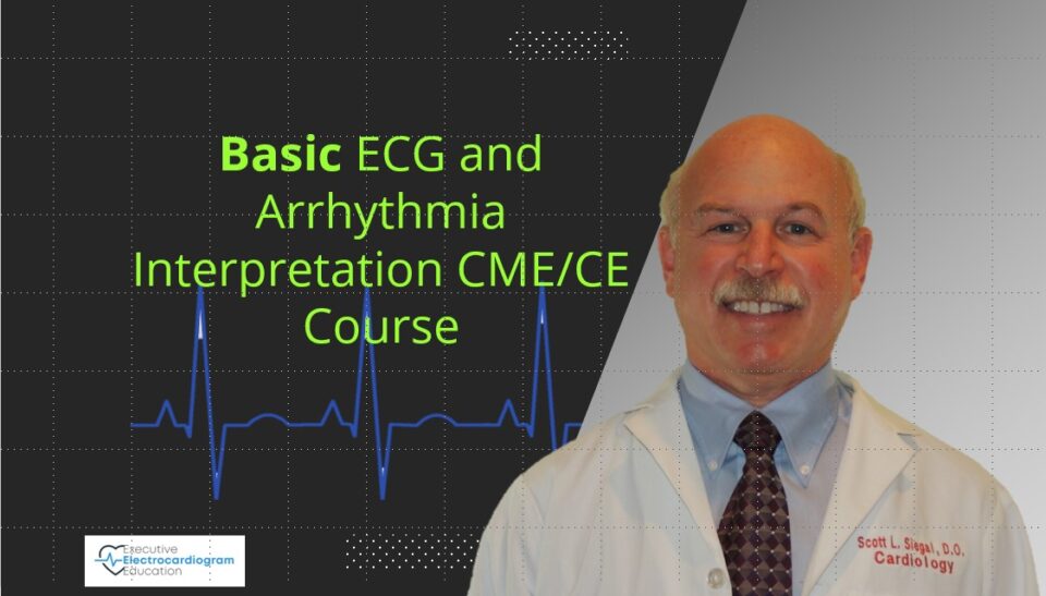 Basic ECG and Arrhythmia Interpretation CME/CE Course Title Slide
